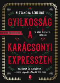 Alexandra Benedict: Gyilkosság a karácsonyi expresszen -  (Könyv)