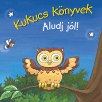 Kukucs könyvek - Aludj jól! -  (Könyv)
