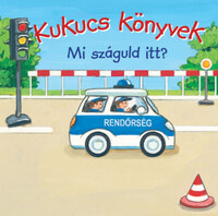 Kukucs könyvek - Mi száguld itt? -  (Könyv)