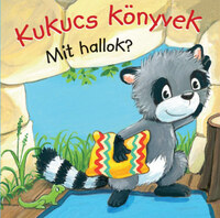 Kukucs könyvek - Mit hallok? -  (Könyv)