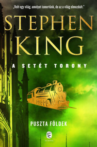 Stephen King: Puszta földek - A Setét Torony 3. -  (Könyv)