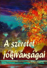 Vágó Gy. Zsuzsanna (szerk.): A szeretet jókívánságai -  (Könyv)