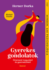 Herner Dorka: Gyerekes gondolatok - Önismeret magunkért és gyermekünkért -  (Könyv)