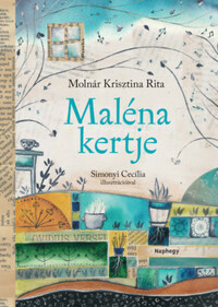 Molnár Krisztina Rita: Maléna kertje -  (Könyv)