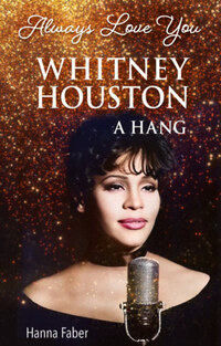 Hanna Faber: Always Love You - Whitney Houston -  (Könyv)
