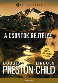 Douglas Preston, Lincoln Child: A csontok rejtélye -  (Könyv)