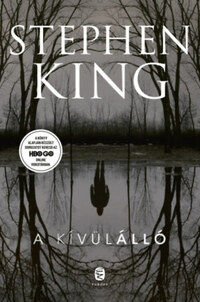 Stephen King: A kívülálló -  (Könyv)