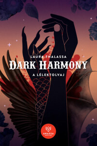 Laura Thalassa: Dark Harmony - A Lélektolvaj -  (Könyv)
