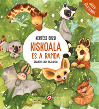 Kertész Erzsi: Kiskoala és a banda - Játékötletekkel -  (Könyv)