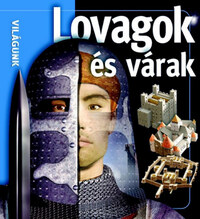Lovagok és várak -  (Könyv)