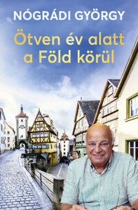 Nógrádi György: Ötven év alatt a Föld körül -  (Könyv)