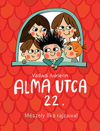 Vadadi Adrienn: Alma utca 22. -  (Könyv)