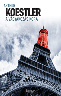 Arthur Koestler: A vágyakozás kora -  (Könyv)