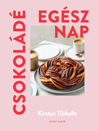 Kirsten Tibballs: Csokoládé egész nap -  (Könyv)