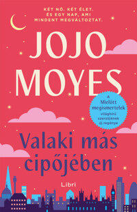 Jojo Moyes: Valaki más cipőjében -  (Könyv)