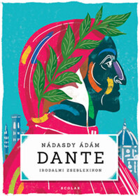 Nádasdy Ádám: Dante - Irodalmi zseblexikon -  (Könyv)