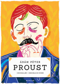 Ádám Péter: Proust - Irodalmi zseblexikon -  (Könyv)