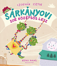 Czernák Eszter: Sárkányovi - Zoé középsős lesz -  (Könyv)