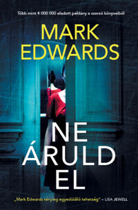 Edwards Mark: Ne áruld el -  (Könyv)