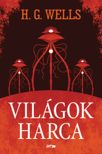 H. G. Wells: Világok harca -  (Könyv)
