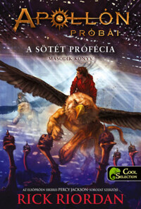 Rick Riordan: A sötét prófécia - kartonált - Apollón próbái 2. -  (Könyv)