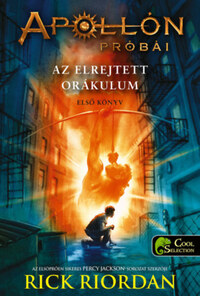 Rick Riordan: Az elrejtett orákulum - kartonált - Apollón próbái 1. -  (Könyv)