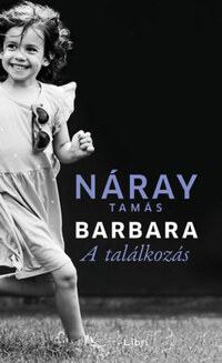 Náray Tamás: Barbara - A találkozás (2. kötet) -  (Könyv)