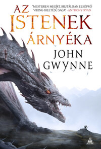 John Gwynne: Az istenek árnyéka - A Véresküdtek Sagája, első könyv -  (Könyv)