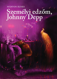 Márton Ágnes: Személyi edzőm, Johnny Depp -  (Könyv)