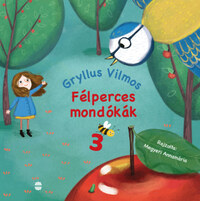 Gryllus Vilmos: Félperces mondókák 3. -  (Könyv)