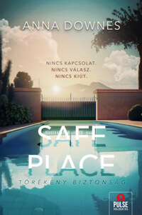 Anna Downes: Safe Place - Törékeny biztonság -  (Könyv)