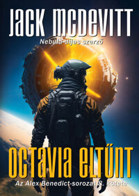 Jack McDevitt: Octavia eltűnt - Az Alex Benedict-sorozat 8. kötete -  (Könyv)