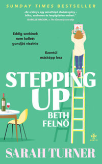Sarah Turner: Stepping Up - Beth felnő -  (Könyv)
