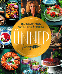 Vrábel Krisztina: 160 grammos szénhidrát-diéta - Ünnep könnyebben -  (Könyv)