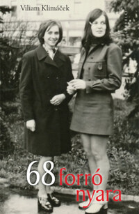 Viliam Klimácek: 68 forró nyara -  (Könyv)