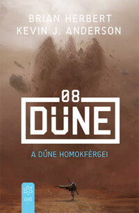 Brian Herbert, Kevin J. Anderson: A Dűne homokférgei -  (Könyv)
