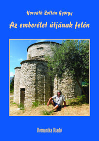 Horváth Zoltán György: Az emberélet útjának felén -  (Könyv)