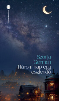 Szonja German: Három nap egy esztendő -  (Könyv)