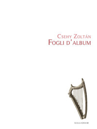 Csehy Zoltán: Fogli d'album -  (Könyv)