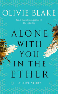 Olivie Blake: Alone With You in the Ether -  (Könyv)