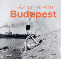 Barakonyi Szabolcs, Zsuppán András: Az ismeretlen Budapest -  (Könyv)