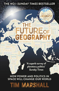Tim Marshall: The Future of Geography -  (Könyv)