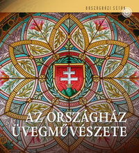 Kerekes Margit: Az Országház üvegművészete -  (Könyv)