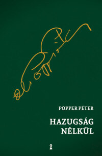 Popper Péter: Hazugság nélkül -  (Könyv)