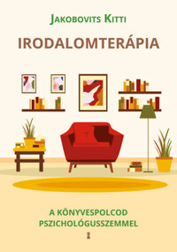 Jakobovits Kitti: Irodalomterápia - A könyvespolcod pszichológusszemmel -  (Könyv)