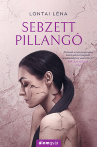 Lontai Léna: Sebzett pillangó - puha kötés -  (Könyv)