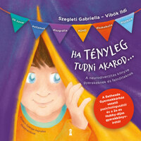 Vibók Ildi, Szegleti Gabriella: Ha tényleg tudni akarod... - A neurodiverzitás könyve gyerekeknek és felnőtteknek -  (Könyv)