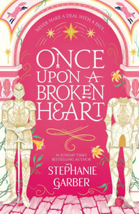 Stephanie Garber: Once Upon a Broken Heart -  (Könyv)