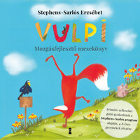 Stephens-Sarlós Erzsébet: Vulpi - Mozgásfejlesztő mesekönyv -  (Könyv)