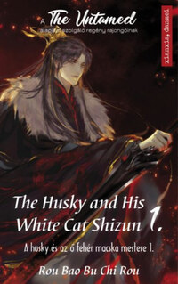 Rou Bao Bu Chi Rou: The Husky and His White Cat Shizun 1. - A husky és az ő fehér macska mestere 1. -  (Könyv)